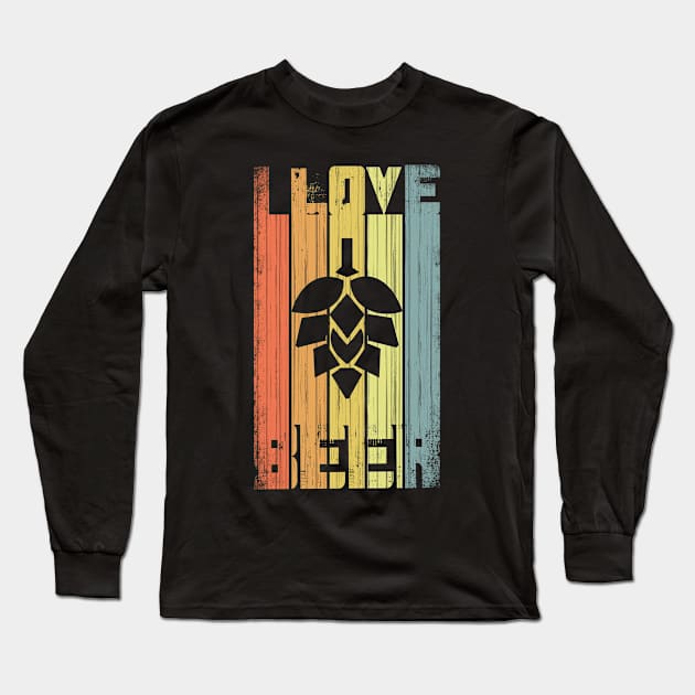 I Love Beer Retro Hop Drinking Beer Brew Gift Long Sleeve T-Shirt by stayilbee